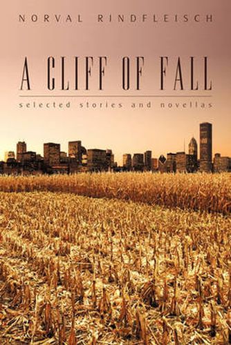 Cover image for A Cliff of Fall: Selected Stories and Novellas