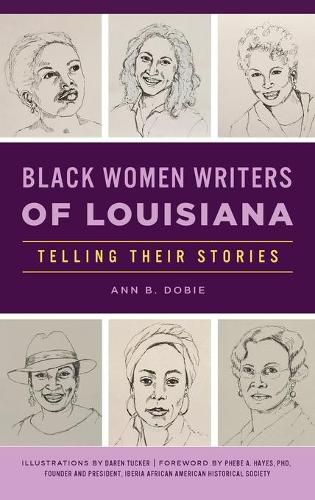 Cover image for Black Women Writers of Louisiana: Telling Their Stories