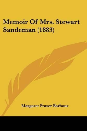 Cover image for Memoir of Mrs. Stewart Sandeman (1883)