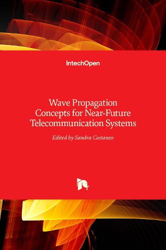 Cover image for Wave Propagation Concepts for Near-Future Telecommunication Systems