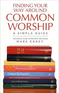 Cover image for Finding Your Way Around Common Worship 2nd edition