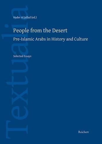Cover image for People from the Desert: Pre-Islamic Arabs in History and Culture