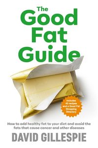 Cover image for The Good Fat Guide