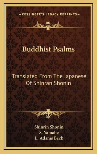 Buddhist Psalms: Translated from the Japanese of Shinran Shonin