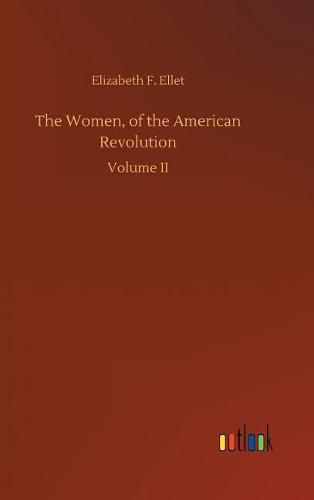 Cover image for The Women, of the American Revolution