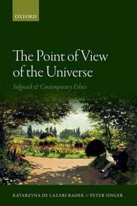 Cover image for The Point of View of the Universe: Sidgwick and Contemporary Ethics