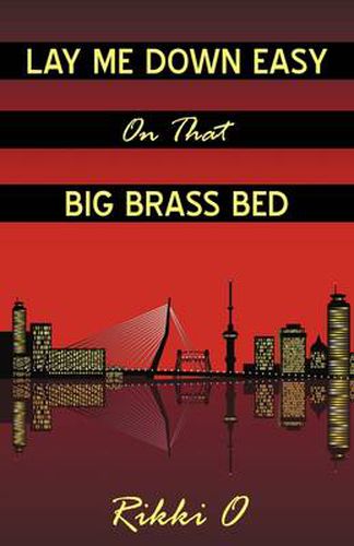 Cover image for Lay Me Down Easy on That Big Brass Bed