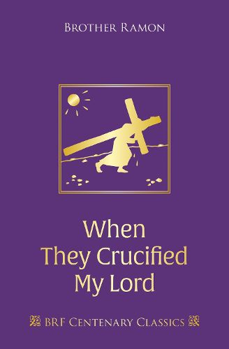 Cover image for When They Crucified My Lord: Through Lenten sorrow to Easter joy