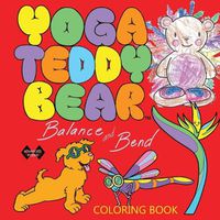 Cover image for Yoga Teddy Bear Balance & Bend: Coloring Book