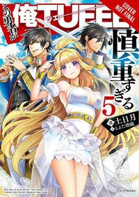 Cover image for The Hero Is Overpowered but Overly Cautious, Vol. 5 (light novel)