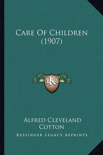 Cover image for Care of Children (1907)