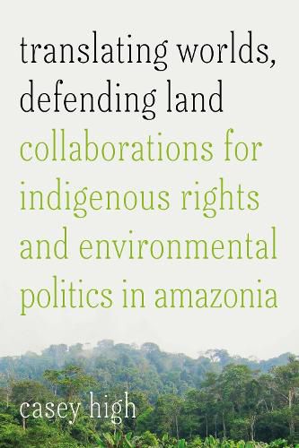 Cover image for Translating Worlds, Defending Land