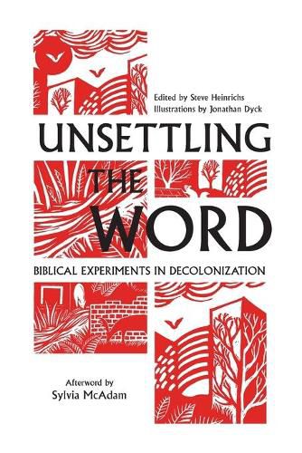 Cover image for Unsettling the Word: Biblical Experiments in Decolonization