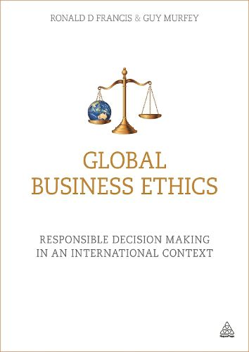 Cover image for Global Business Ethics: Responsible Decision Making in an International Context