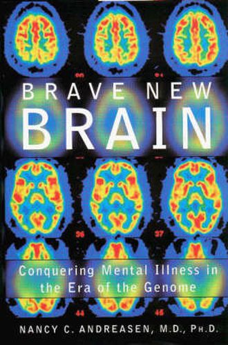 Cover image for Brave New Brain: Conquering Mental Illness in the Era of the Genome
