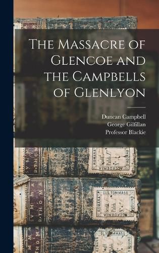 The Massacre of Glencoe and the Campbells of Glenlyon