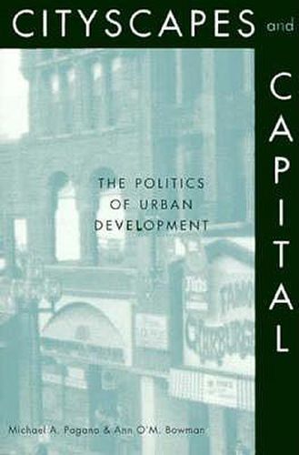 Cityscapes and Capital: the Politics of Urban Development