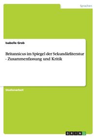 Cover image for Britannicus im Spiegel der Sekundarliteratur - Zusammenfassung und Kritik