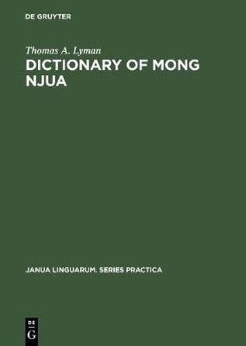 Dictionary of Mong Njua: A Miao (Meo) Language of Southeast Asia