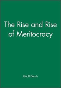 Cover image for The Rise and Rise of Meritocracy