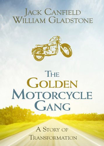 The Golden Motorcycle Gang: A Story of Transformation
