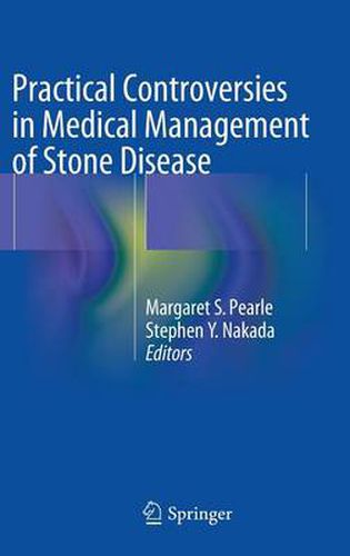 Cover image for Practical Controversies in Medical Management of Stone Disease