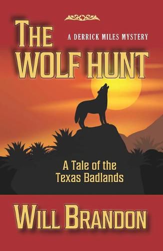 Cover image for The Wolf Hunt: A Tale of the Texas Badlands