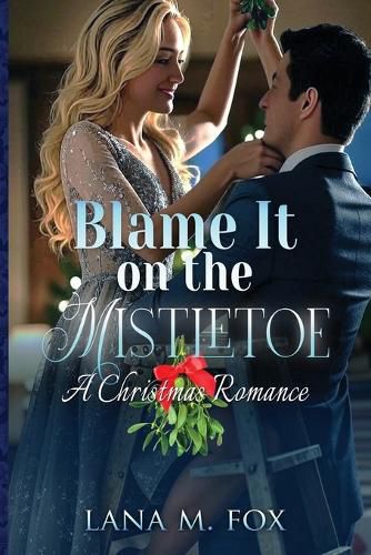 Cover image for Blame It On The Mistletoe