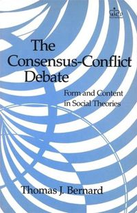 Cover image for The Consensus-conflict Debate: Form and Content in Social Theories