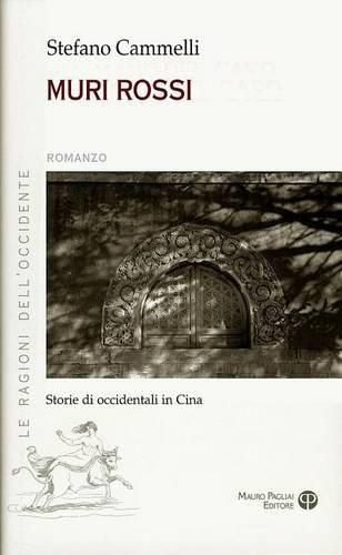 Cover image for Muri Rossi: Storie Di Occidentali in Cina