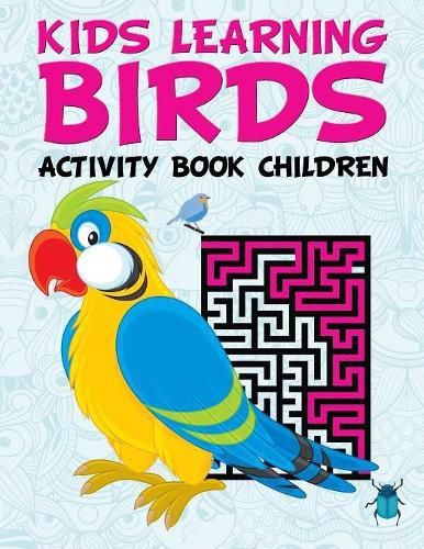 Kids Learning Birds: Activity Book Children