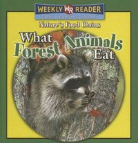 Cover image for What Forest Animals Eat