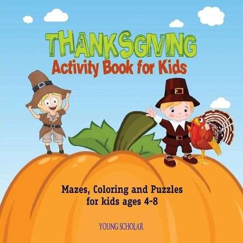 Cover image for Thanksgiving Activity Book for Kids: Mazes, Coloring and puzzles for kids ages 4-8