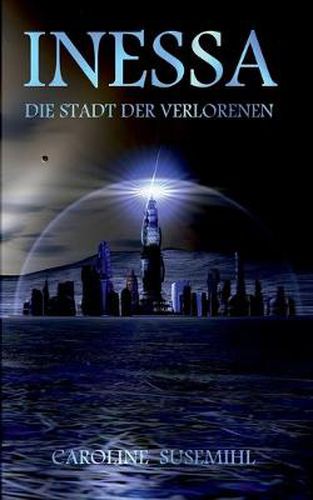 Cover image for Inessa: Die Stadt der Verlorenen