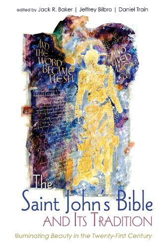 Cover image for The Saint John's Bible and Its Tradition: Illuminating Beauty in the Twenty-First Century