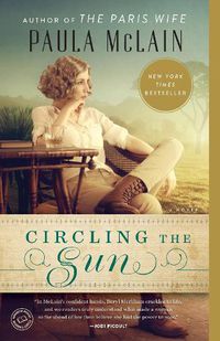 Cover image for Circling the Sun: A Novel