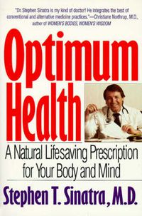 Cover image for Optimum Health: A Natural Lifesaving Prescription for Your Body and Mind