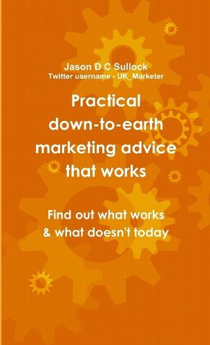 Cover image for Practical, down-to-earth marketing advice that works