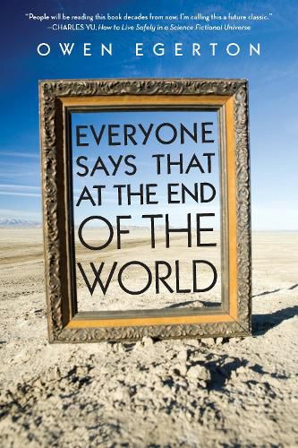 Cover image for Everyone Says That At The End Of The World