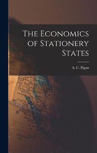 Cover image for The Economics of Stationery States