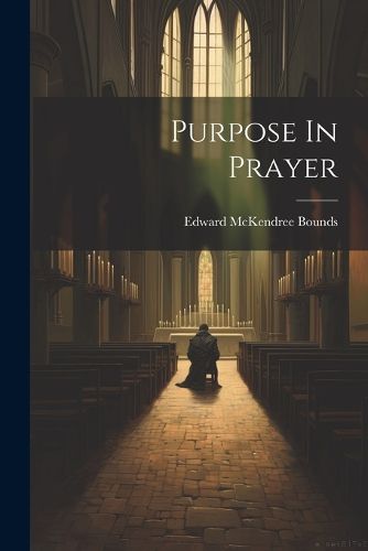 Purpose In Prayer