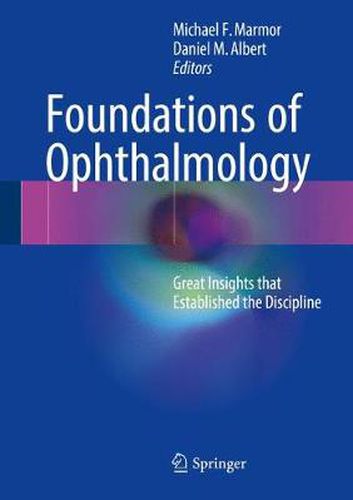 Cover image for Foundations of Ophthalmology: Great Insights that Established the Discipline