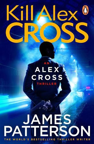 Cover image for Kill Alex Cross: (Alex Cross 18)