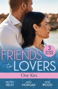 Cover image for Friends To Lovers: One Kiss