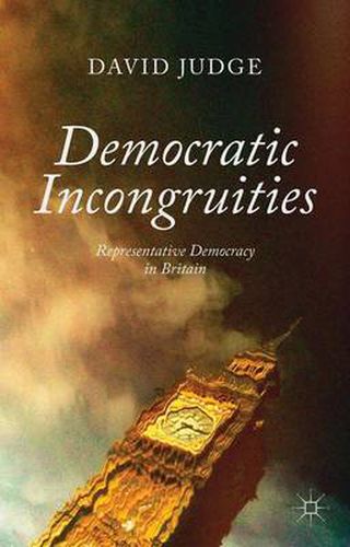 Cover image for Democratic Incongruities: Representative Democracy in Britain