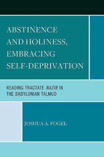 Cover image for Abstinence and Holiness, Embracing Self-Deprivation