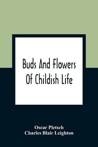 Buds And Flowers Of Childish Life