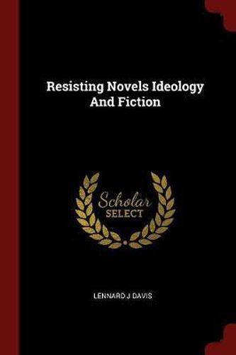 Resisting Novels Ideology and Fiction