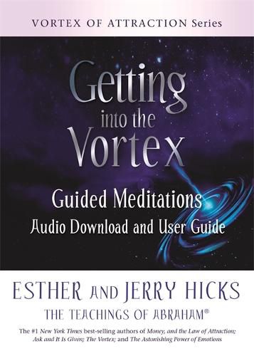 Getting into the Vortex: Guided Meditations Audio Download and User Guide