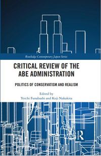 Cover image for Critical Review of the Abe Administration